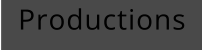 Productions